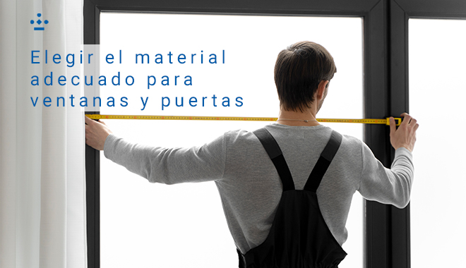 PVC, Aluminio o Madera: ¿Cuál es el Material Ideal para Tus Ventanas y Puertas?