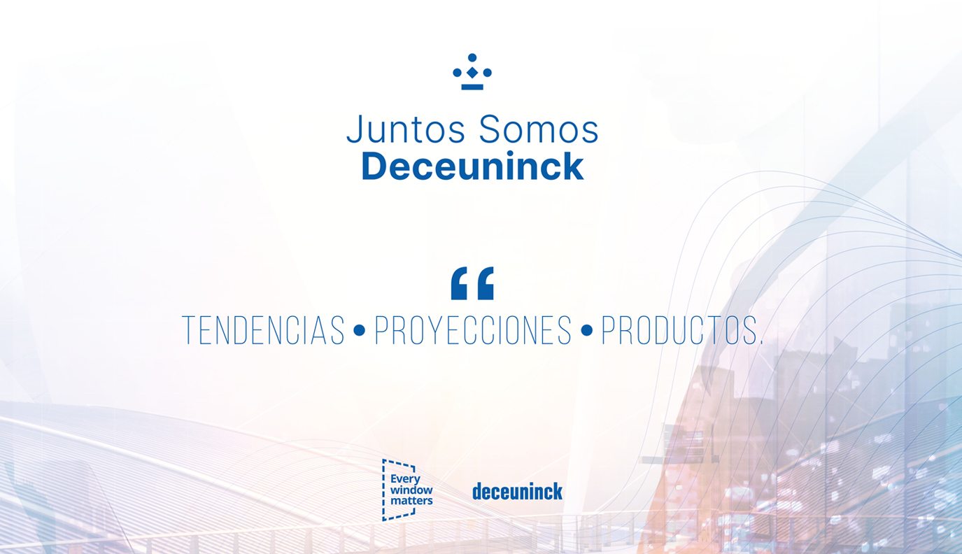 Deceuninck somos todos | TENDENCIAS, PROYECCIONES Y PRODUCTOS 2024